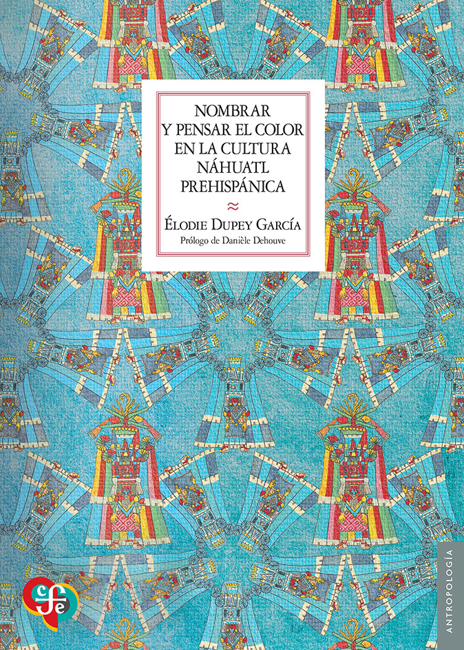 Nombrar y pensar el color en la cultura náhuatl prehispánica (Paperback)