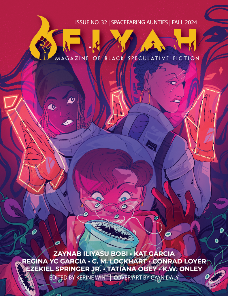 FIYAH Magazine of Black Speculative Fiction, Issue #32, Fall 2024: Spacefaring Aunties