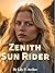 Zenith Sun Rider: Zee and M...