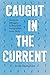 Caught in the Current: Mexi...