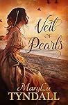 Veil of Pearls by MaryLu Tyndall