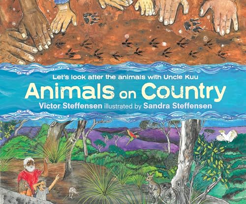 Animals on Country: Let's look after the animals with Uncle Kuu (Kindle Edition)