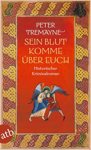 Sein Blut komme über euch: Historischer Kriminalroman (Schwester Fidelma ermittelt 36) (German Edition)