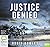 Justice Denied