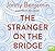 The Stranger on the Bridge by Britt Pflüger