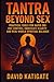 Tantra Beyond Sex: Practica...