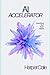 AI Accellerator: A Marketin...