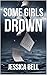 Some Girls Drown