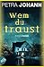 Wem du traust