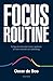Focus Routine by Oscar de Bos