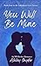 You Will Be Mine: A Spicy MM Hockey Romance (Lakeshore Love Book 4)