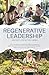 Regenerative Leadership: Se...