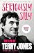 Seriously Silly: The Life of Terry Jones (the authorised biography)