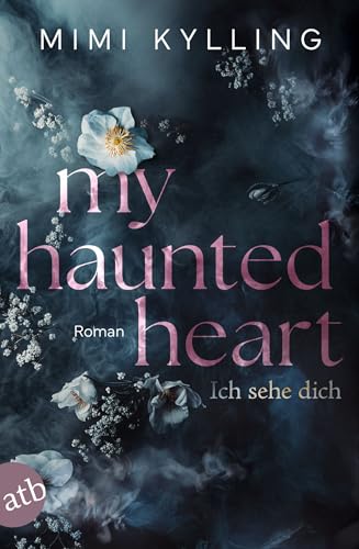 My Haunted Heart - Ich sehe dich (Die Haunted Love-Reihe, #1)