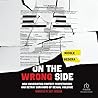On the Wrong Side: How Universities Protect Perpetrators and Betray Survivors of Sexual Violence On the Wrong Side: How Universities Protect Perpetrators and Betray Survivors of Sexual Violence