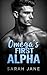 Omega’s First Alpha