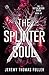The Splinter Soul (The Meta...