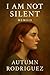 I Am Not Silent (Breaking Cycles Book 1)