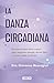 La danza circadiana / The Circadian Dance (Spanish Edition)