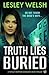 Truth Lies Buried: A totall...