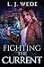 Fighting the Current (Igniting the Spark #2)