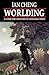 WORLDING: A Guide for Creat...