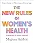 The New Rules of Women's He...