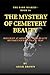 THE DARK DIARIES BOOK 16: THE MYSTERY OF THE CEMETERY BEAUTY: Science or superstition?!The truth about Praksa: a supernatural beauty whose kiss brings ... hungry gaze (The Dark Diaries Series)