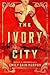 The Ivory City