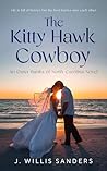 The Kitty Hawk Cowboy: An Outer Banks of North Carolina Novel (The Outer Banks of North Carolina Series)