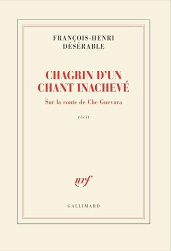 Chagrin d'un chant inachevé: Sur la route de Che Guevara (Paperback)