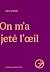 On m'a jeté l'oeil