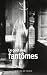 Le goût des fantômes