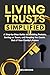 Living Trusts Simplified: A...