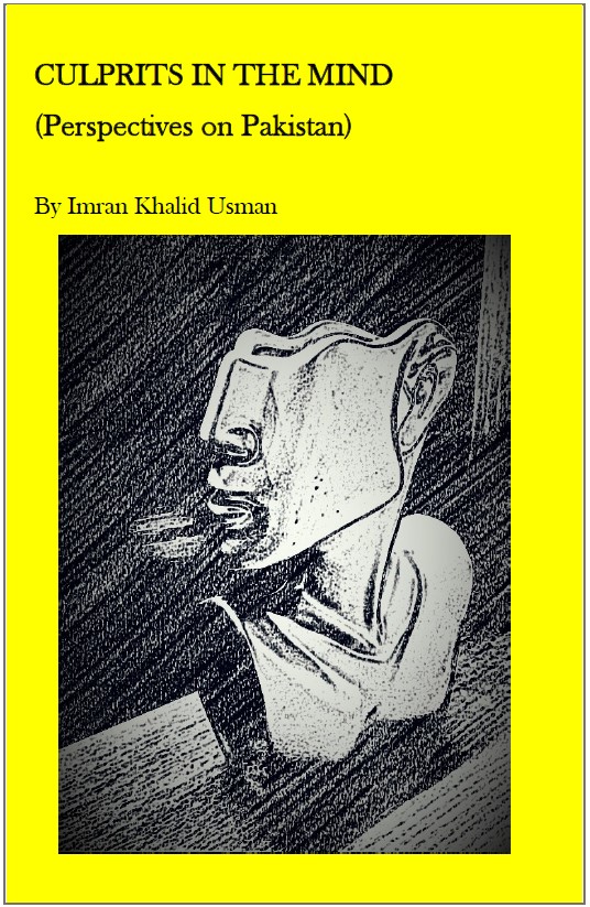 Culprits in the Mind: (Perspectives on Pakistan)