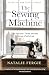 The Sewing Machine: The absolutely charming and uplifting must-read debut novel by Natalie Fergie