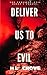 DELIVER US TO EVIL by H.L. Crowe