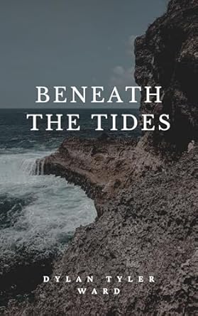 Beneath the Tides: a Novella