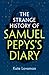 The Strange History of Samuel Pepys's Diary