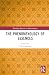 The Phenomenology of Essences (Routledge Research in Phenomenology)