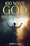 100 Ways God Speaks to You - Book 2: Deep into Darkness