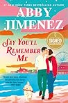 Say You'll Rememb...