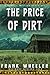 The Price of Dirt  by Frank Wheeler