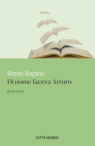 Di nome faceva Arturo (Italian Edition)