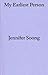 My Earliest Person by Jennifer Soong
