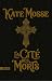 La Cité des morts by Kate Mosse