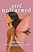 Girl Unlearned by Anh Mian