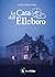 La casa dell'Elleboro (Italian Edition)