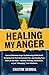Healing My Anger by Kristine Georgia