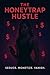 The Honeytrap Hustle